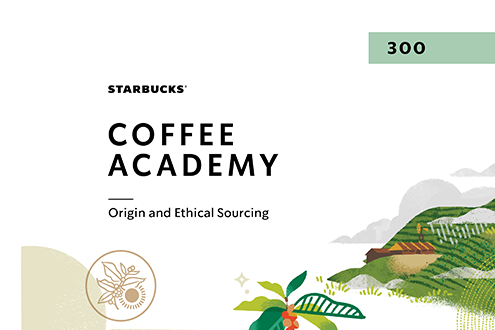 Starbucks Coffee Academy 300: Origin and Ethical Sourcing CA300OE